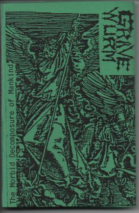 Gravewürm : The Morbid Decomposure of Mankind